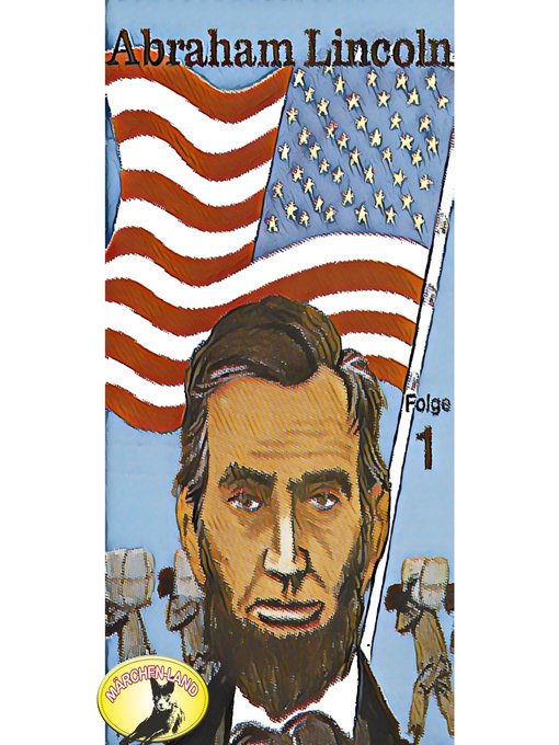 Cover image for Abenteurer unserer Zeit, Abraham Lincoln, Folge 1